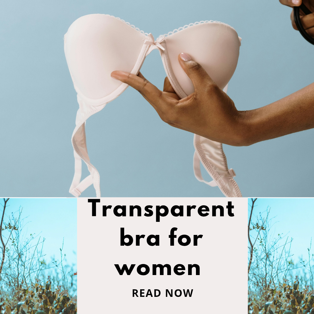 Transparent bra for women