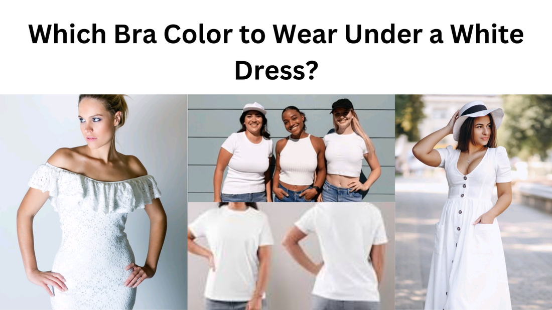 Bra color with White dress