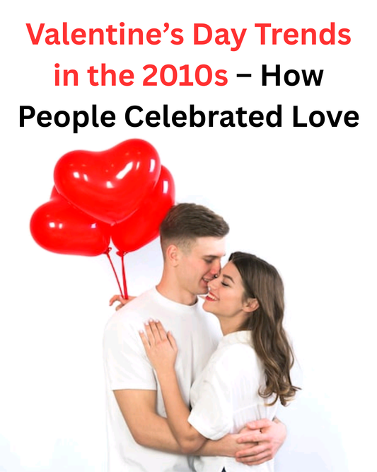 Valentine’s Day Trends in 2010