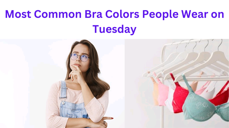Bra on Tuesday 