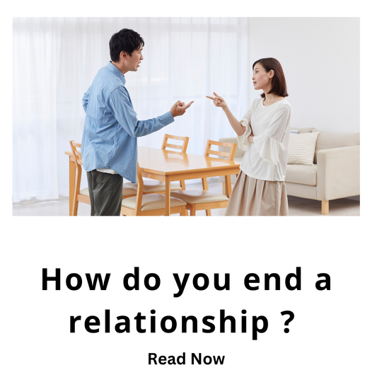How do you end a relationship 