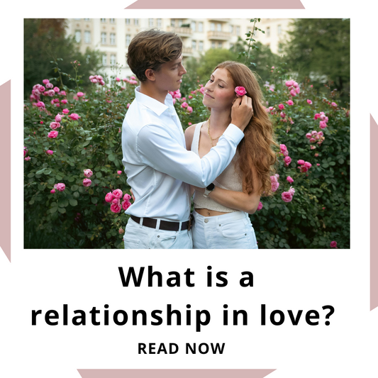 What is a relationship in love 