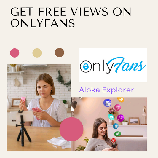 Get free views and followers on onlyfans 