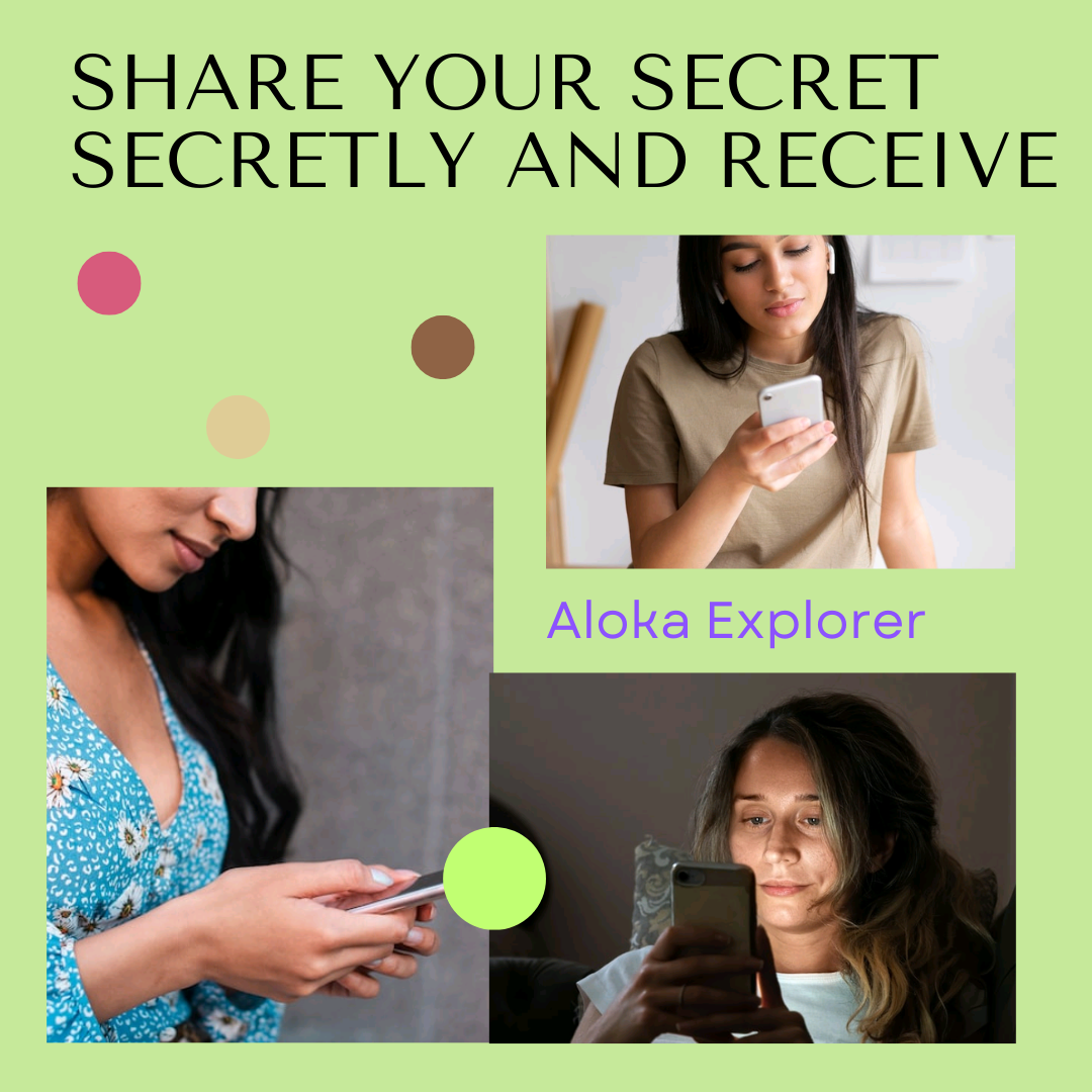 Share Your Secrets Secretly and Receive