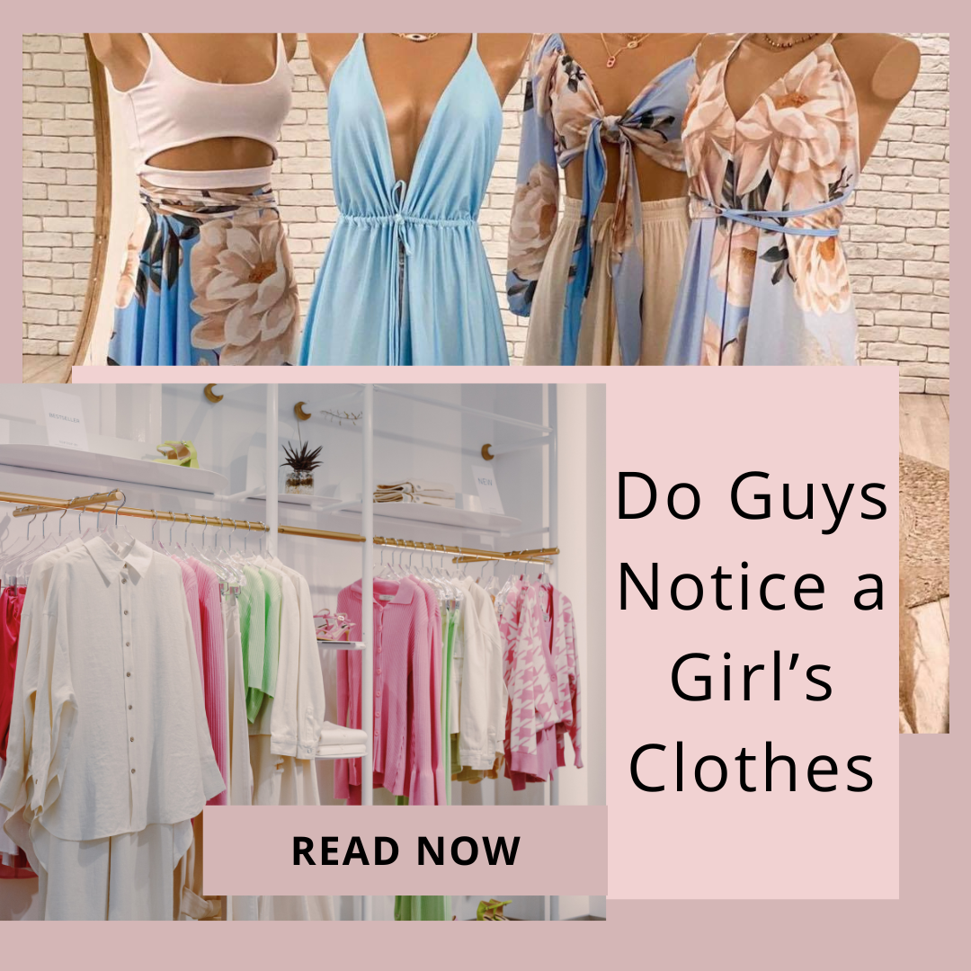 Do Guys Notice a Girl’s Clothes
