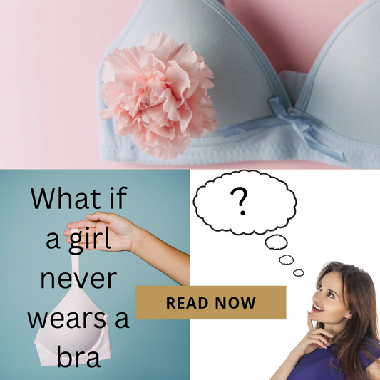 What If a Girl Never Wears a Bra